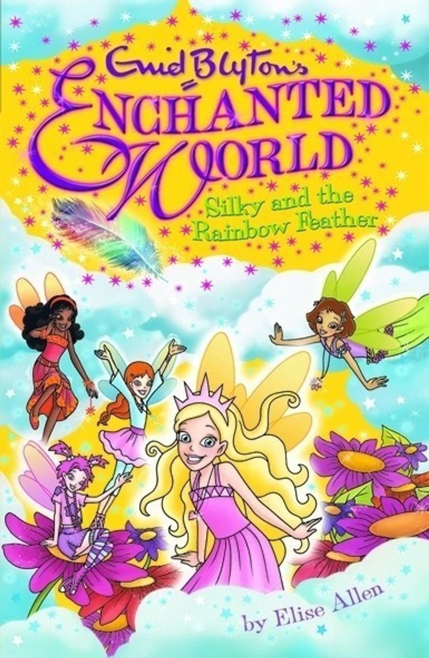 Enid Blyton's Enchanted World: Silky and the Rainbow Feather