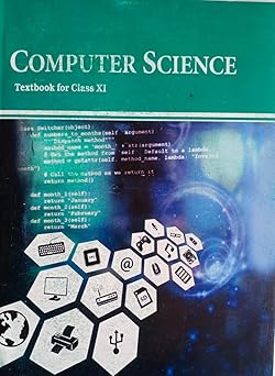 Computer Science Text Book For Class -XI (NCERT)