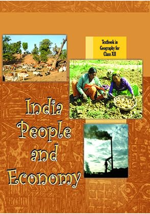 India People and Economy  Textbook in Geogarphy for Class-XII (NCERT) Binding