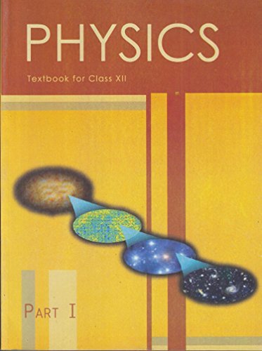 Physics Text Book Part 1 for Class-XII (NCERT)