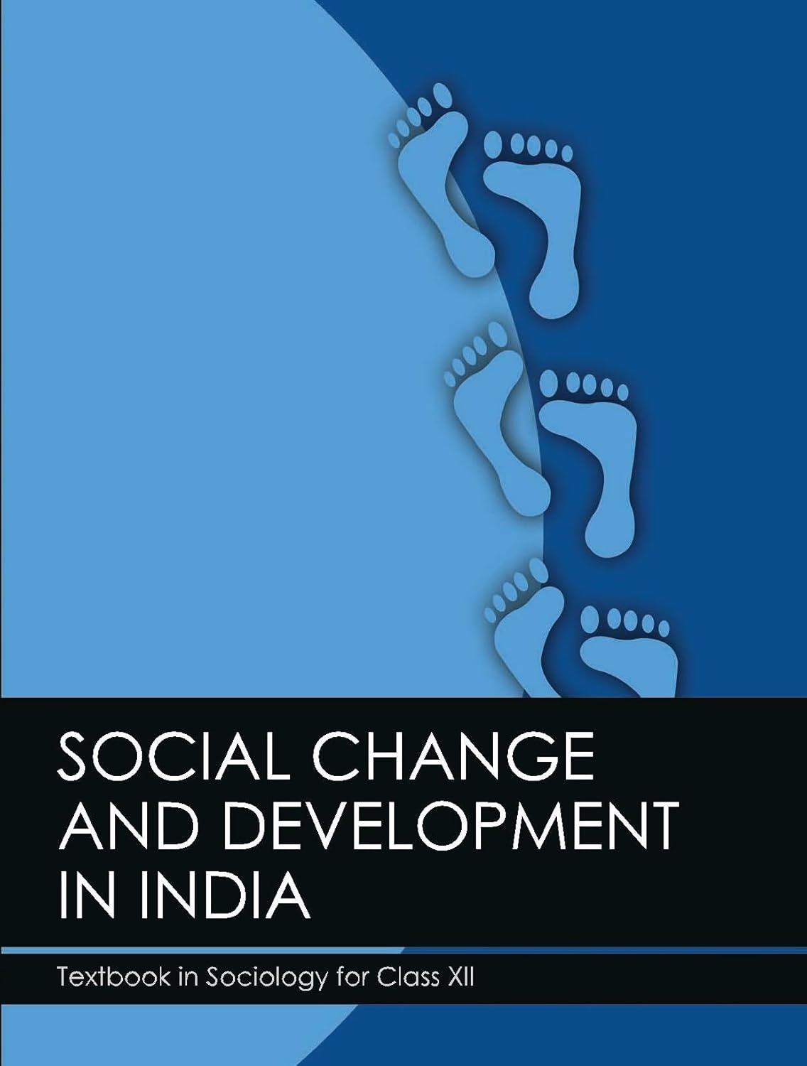 Social Change and Development in India Textbook in Sociology for Class-XII (NCERT) With Binding