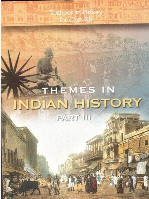 Themes in Indian History Part - 3 Textbook for Class -XII (NCERT) With Binding