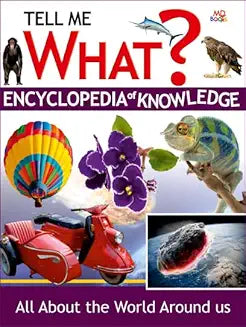 Tell Me What Encyclopedia of Knowledge