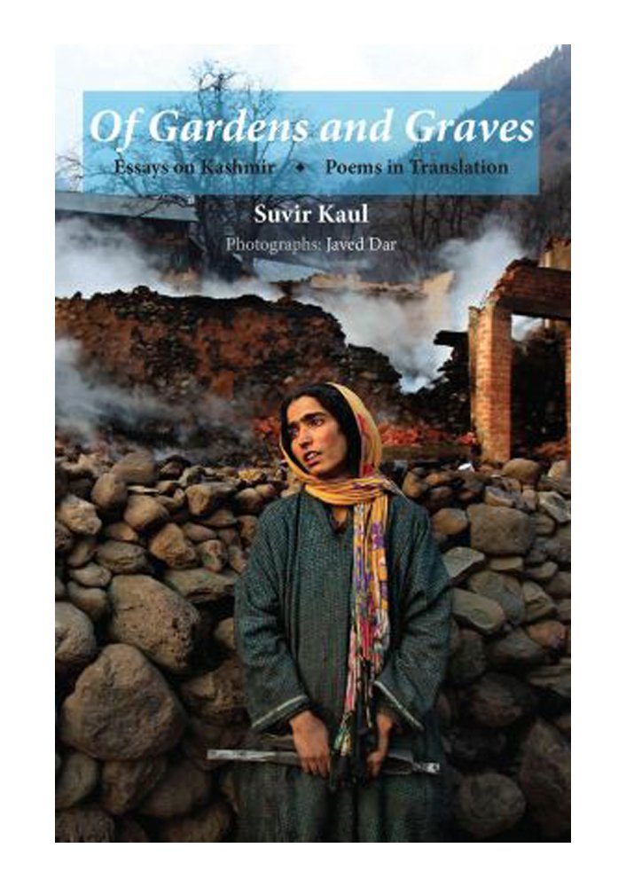 Of Gardens and Graves: Essays on Kashmir | Poems in Translation