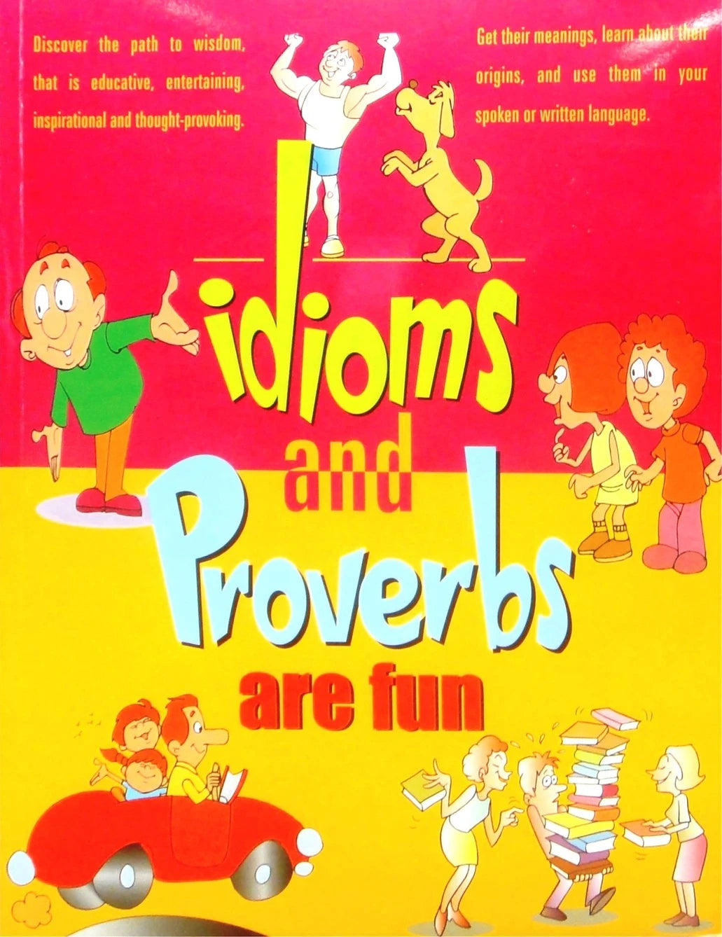 Idioms and Proverbs are Fun