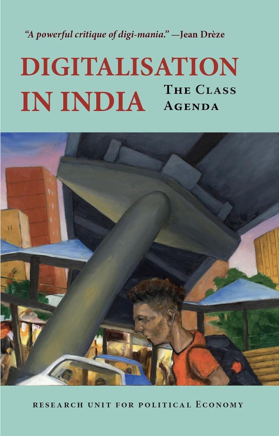 Digitalization in India: The Class Agenda