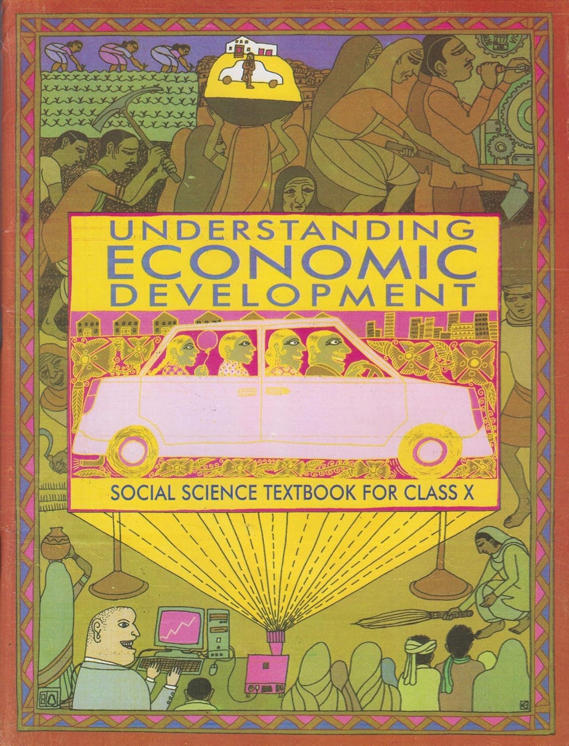 Understanding Economic Development - Economic For Class - X (NCERT)