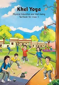 Khel Yoga (Physical Education ) Class 3 NCERT with binding
