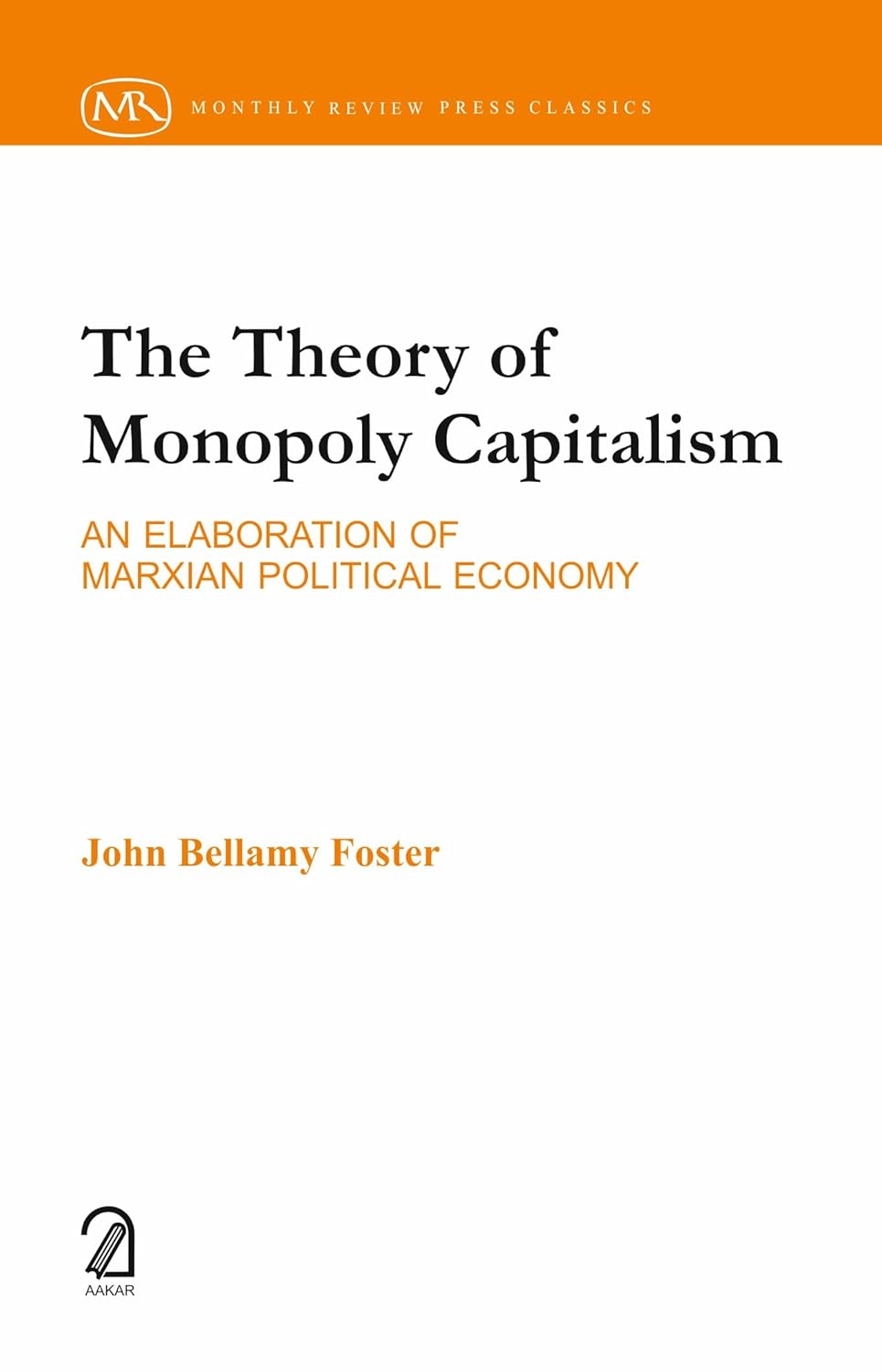 The Theory of Monopoly Capitalism: An Elaboration of Marxism Political Economy