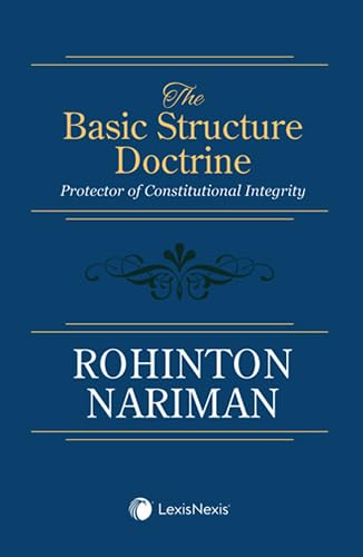 The Basic Structure Doctrine (Rohinton Nariman)